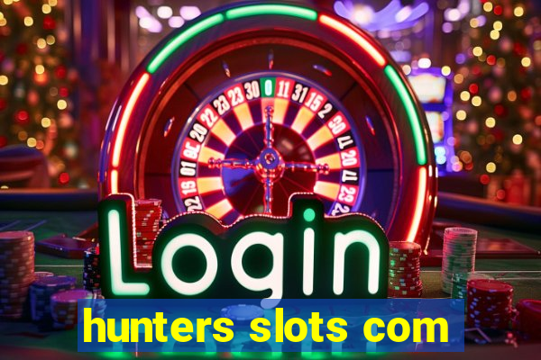 hunters slots com